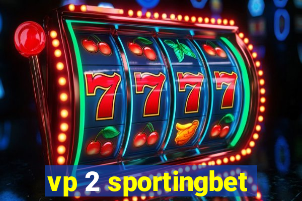 vp 2 sportingbet